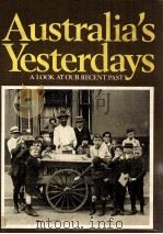 Australia's yesterdays : a look at our recent past   1974  PDF电子版封面    Reader's Digest Services Pty 