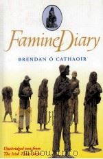 Famine diary   1999  PDF电子版封面    Brendan O Cathaoir 