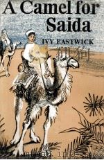 A camel for Saida   1961  PDF电子版封面    Peggy Fortnum 