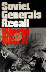 Soviet generals recall World War 2（1981 PDF版）