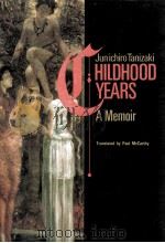 Childhood years:a memoir   1988  PDF电子版封面    Paul McCarthy 