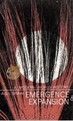Emergence and expansion:A modern world history   1964  PDF电子版封面    A.G.L.Shaw 