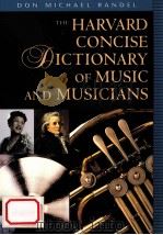 The Harvard concise dictionary of music and musicians   1999  PDF电子版封面    Don Michael Randel 