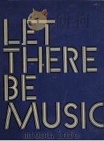 Let there be music:a basic text for general music classes   1973  PDF电子版封面    Samuel L.Forcucci 