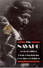 The Navaho   1974  PDF电子版封面    Clyde Kluckhohn and Dorothea L 
