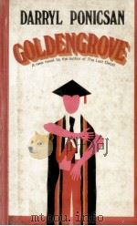 Goldengrove   1972  PDF电子版封面    Darryl Ponicsan 