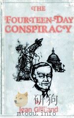The fourteen-day conspiracy   1980  PDF电子版封面    Jean Gilliland 