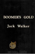 Boomer's gold   1978  PDF电子版封面    Jack walker 