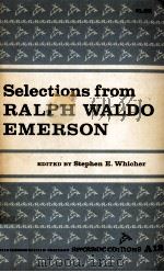 Selections from Ralph Waldo Emerson : an organic anthology   1957  PDF电子版封面    Stephen E. Whicher 