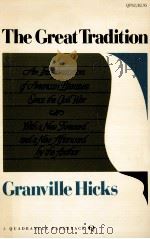 The great tradition : an interpretation of American literature since the Civil War   1969  PDF电子版封面    Granville Hicks 