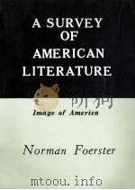 A survey of american literature : image of America   1962  PDF电子版封面    Norman Foerster 