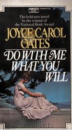 Do with me what you will   1973  PDF电子版封面    Joyce Carol Oates 