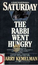 Saturday the rabbi went hungry   1966  PDF电子版封面    Harry Kemelman 