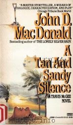 A tan and sandy silence   1971  PDF电子版封面    John D. MacDonald 