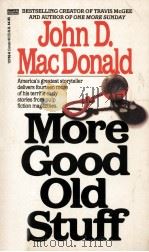 More Good Old Stuff   1984  PDF电子版封面    John D.MacDonald 