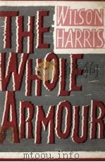 The whole armour   1962  PDF电子版封面    Wilson Harris 