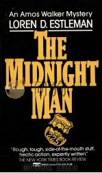 The midnight man:An amos walker mystery   1982  PDF电子版封面    Loren D. Estleman 