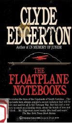 The Floatplane Notebooks   1988  PDF电子版封面    Clyde Edgerton 