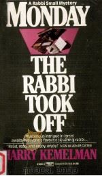 Monday The Rabbi Took off   1993  PDF电子版封面    Harry Kemelman 