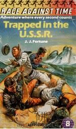 Trapped In The U.S.S.R.   1984  PDF电子版封面    J.J.Fortune 