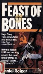 Feast of bones   1990  PDF电子版封面    Daniel Bolger 