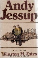 Andy Jessup : a novel   1975  PDF电子版封面    Winston M. Estes 