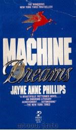 Machine dreams   1984  PDF电子版封面    Jayne Anne Phillips 