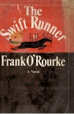 The swift runner   1969  PDF电子版封面    Frank O'Rourke 