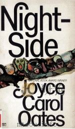 Night-side   1977  PDF电子版封面    Joyce Carol Oates`1 