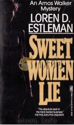 Sweet Women Lie   1992  PDF电子版封面    Loren D.Estleman 
