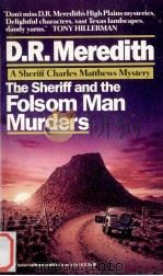 The Sheriff and The Folsom Man Murders   1987  PDF电子版封面    D.R.Meredith 