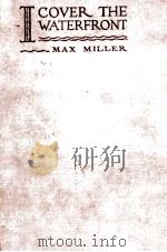 I cover the waterfront   1933  PDF电子版封面    Max Miller 