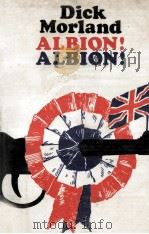 Albion! Albion!   1974  PDF电子版封面    Dick Morland 