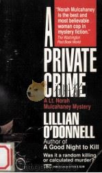 A private crime   1991  PDF电子版封面    Lillian O'Donnell 