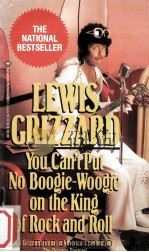 You can't put noboogie-woogie on the king of rock and roll   1991  PDF电子版封面    Lewis Grizzard 
