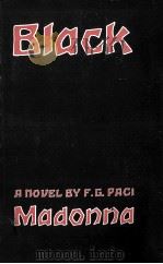 Black madonna : a novel   1982  PDF电子版封面    F.G. Paci 