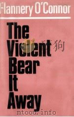 The violent bear it away   1960  PDF电子版封面    Flannery O'Connor 