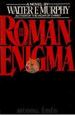 The Roman enigma   1981  PDF电子版封面    Walter F. Murphy 