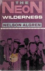 The neon wilderness   1960  PDF电子版封面    Nelson Algren 