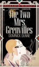 The two Mrs. Grenvilles : a novel   1986  PDF电子版封面    Dominick Dunne 