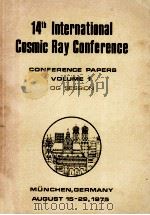 14th International Cosmic Ray Conference : CONFERENCE PAPERS 1   1975  PDF电子版封面     