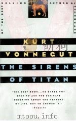 The sirens of Titan   1959  PDF电子版封面    Kurt Vonnegut 