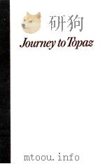 Journey to Topaz : a story of the Japanese-American evacuation   1971  PDF电子版封面    Donald Carrick 