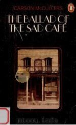 The ballad of the sad cafe   1953  PDF电子版封面    Carson McCullers 