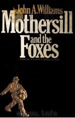 Mothersill and the foxes   1975  PDF电子版封面    John A. Williams 