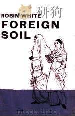 Foreign soil : tales of South India   1957  PDF电子版封面    Robin White 