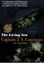 The living sea   1963  PDF电子版封面    Capt. J. Y. Cousteau with Jame 
