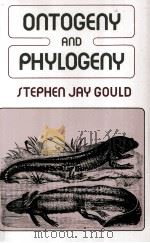 Ontogeny and phylogeny   1977  PDF电子版封面    Stephen Jay Gould 