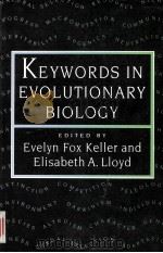 Keywords in evolutionary biology   1994  PDF电子版封面    Evelyn Fox Keller and Elisabet 