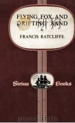 Flying fox and drifting sand : the adventures of a biologist in Australia   1947  PDF电子版封面    by Francis Ratcliffe ; with an 